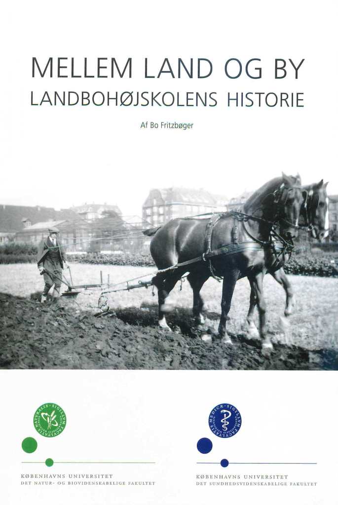 Bog: Mellem Land og By - Landbohøjskolens Historie