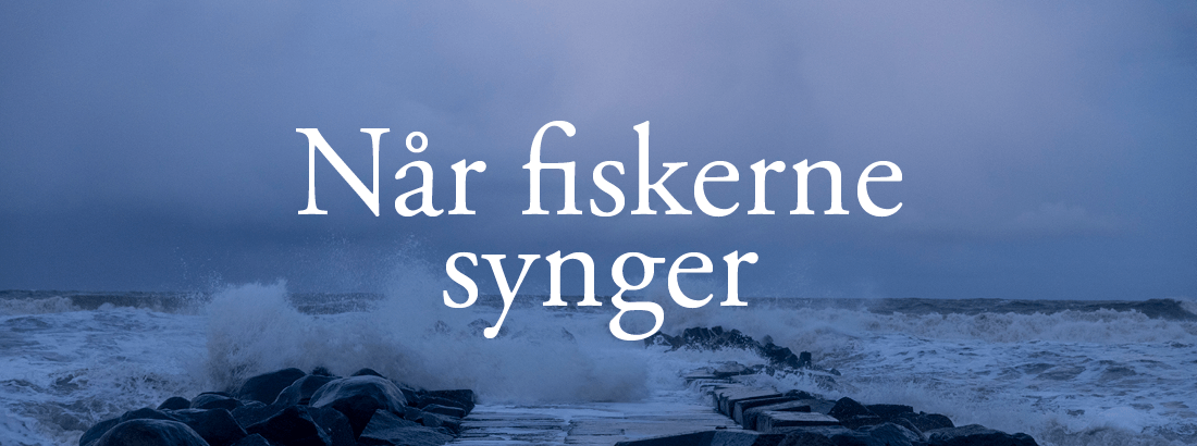 Når fiskerne synger
